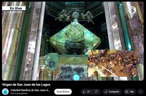 Virgen de San Juan de los Lagos en directo en Youtube.