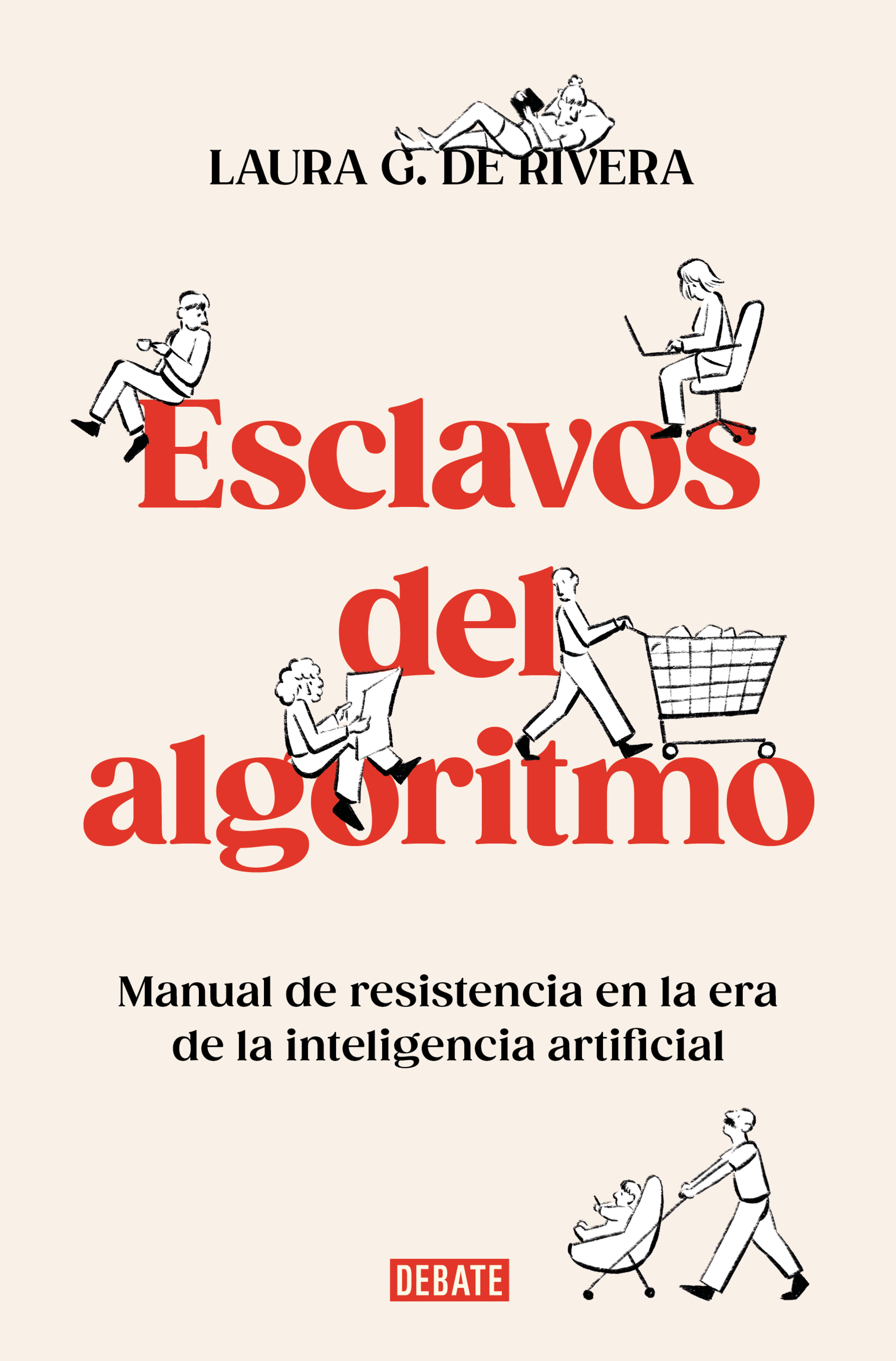 Laura G. De Rivera: Esclavos del algoritmo (Debate).